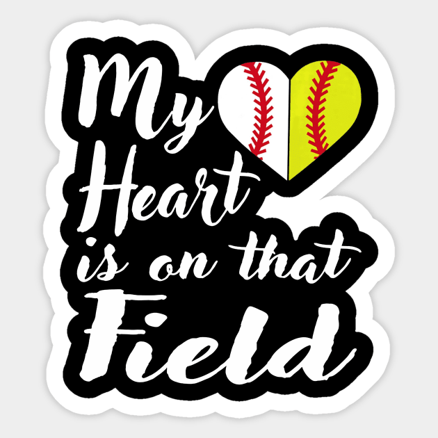 My Heart is on That Field Baseball Shirt Softball Mom Sticker by Chicu